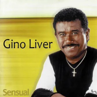 Sensual by Gino Liver