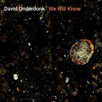 We Will Know by David Onderdonk