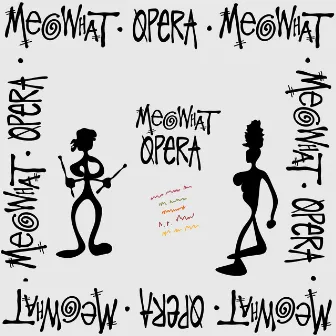 Opera by MEOWHAT