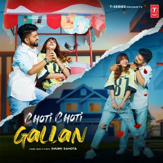 Choti Choti Gallan by Shubh Sahota