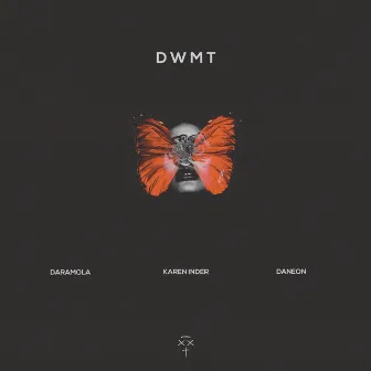 D.W.M.T. by Karen Inder