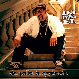 De Volta à Essência by DJ Preto EL