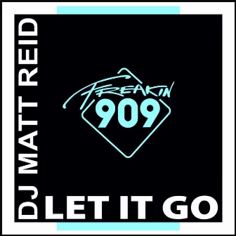 Let It Go by DJ Matt Reid