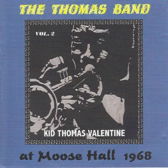 The Thomas Band at Moose Hall 1968, Vol. 2 by Kid Thomas Valentine