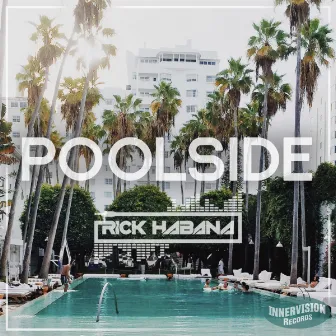 Poolside by Rick Habana