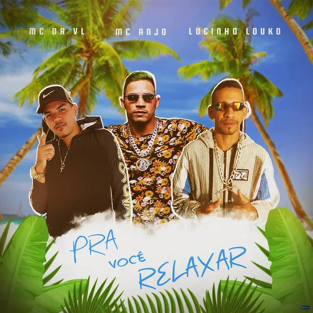 Pra Você Relaxar (feat. Lucinho Louko & Mc Da VL)