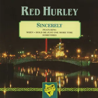 Sincerely by Red Hurley