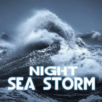 Night Sea Storm by Sound Sleeping