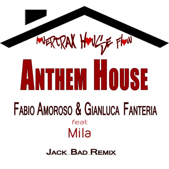 Anthem House - Jack Bad Radio Remix