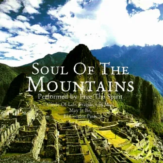 Soul of the Mountains by Free The Spirit