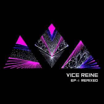 EP-1 REMIXED by Vice Reine