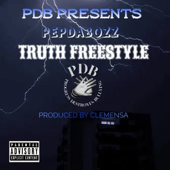 Truth freestyle by Pepdabozz