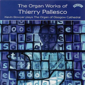 Thierry Pallesco: Organ Works by Thierry Pallesco