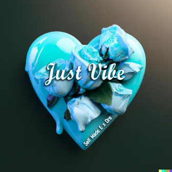 Just Vibe by Dre