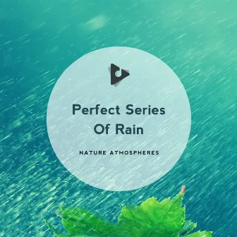 Perfect Series Of Rain by Nature Sounds ASMR