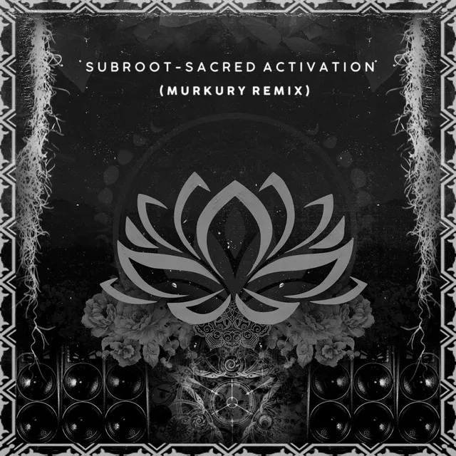 Sacred Activation - Murkury Remix