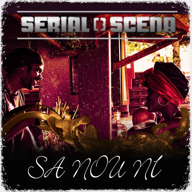 Sa nou ni (feat. Scena)