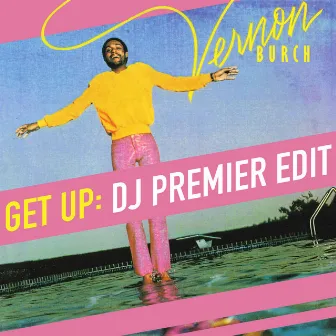 Get Up (DJ Premier Edit) by Vernon Burch