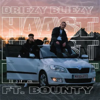 Haast by Driezy Bliezy