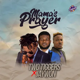 Mama's Prayer by Two tigers