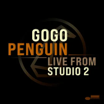 Live from Studio 2 by GoGo Penguin