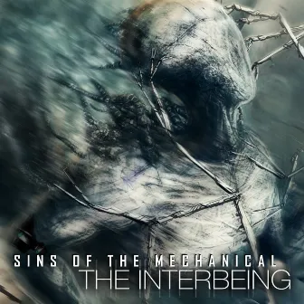 Sins of the Mechanical by The Interbeing