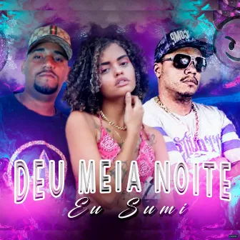 Deu Meia Noite Eu Sumi by Bed Barbi