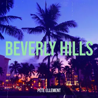 Beverly Hills by Pete Ellement