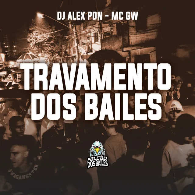 Travamento dos Bailes