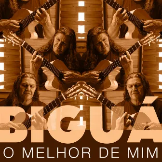 O Melhor de Mim by Biguá