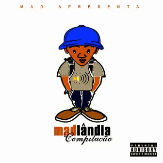 Madlândia Compilação by Mad Superstar