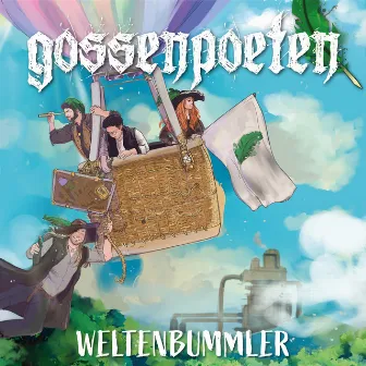 Weltenbummler by Gossenpoeten