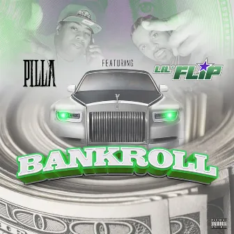 Bankroll (feat. Lil Flip) by Pilla