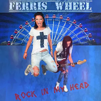 Rock in My Head by Ferris Wheel