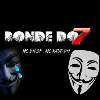 Bonde do 7 by MC BH SP