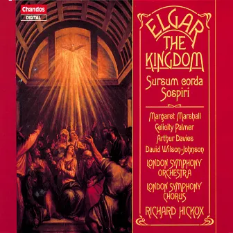 Elgar: The Kingdom, Sospiri & Sursum Corda by David Wilson-Johnson