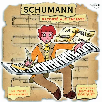 Le Petit Ménestrel: Schumann Raconté Aux Enfants by Danielle Volle