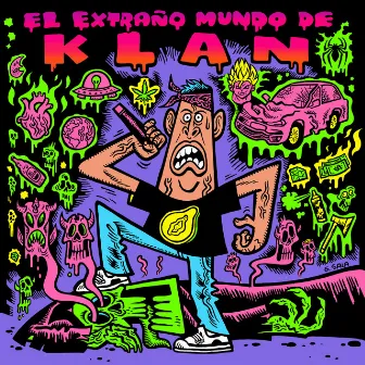 EL EXTRAÑO MUNDO DE KLAN by Klan