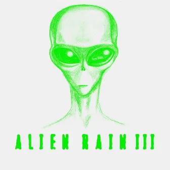 Alien Rain 3 by Alien Rain