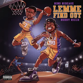 LEMME FIND OUT by Bino Rideaux