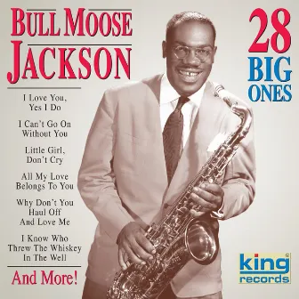 28 Big Ones by Bull Moose Jackson