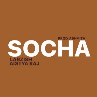 SOCHA by Ashmith