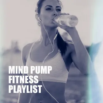 Mind Pump Fitness Playlist by Unknown Artist