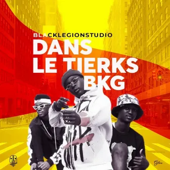 Dans le tierks by BKG