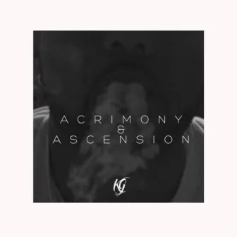 Acrimony & Ascension by Kenny Guillory