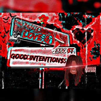 Love & Good Intentions by Yng Prince