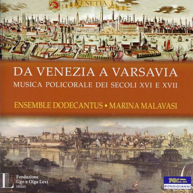 Da Venezia a Varsavia: Musiche policorali dei secoli XVI e XVII