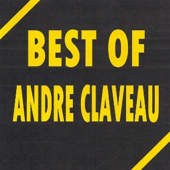 Best Of André Claveau by André Claveau