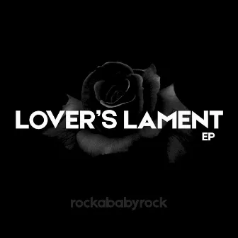 Lover's Lament by Rockababyrock