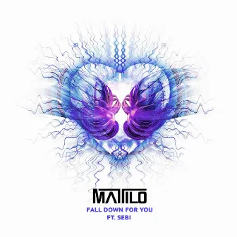 Fall Down For You by Mattilo